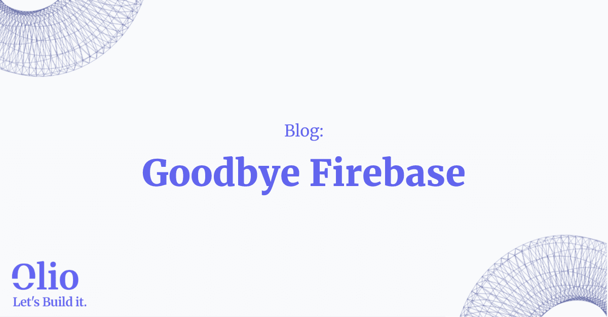 Warum wir nie wieder Firebase nutzen